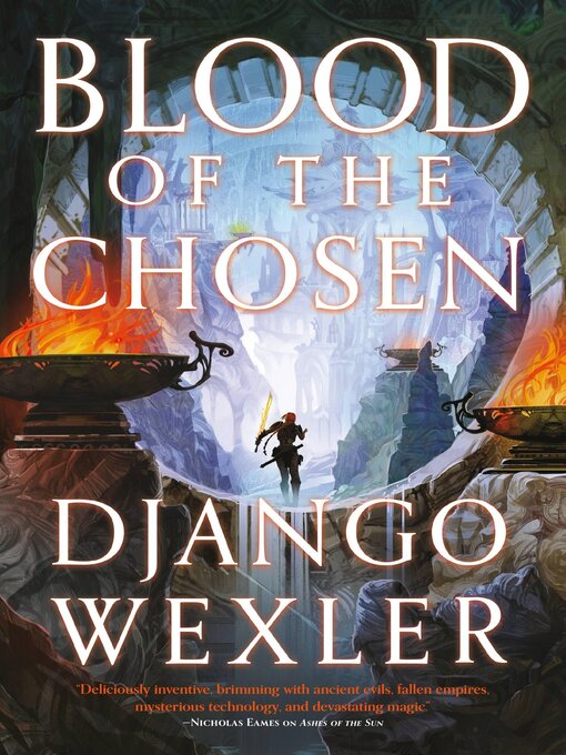 Title details for Blood of the Chosen by Django Wexler - Wait list